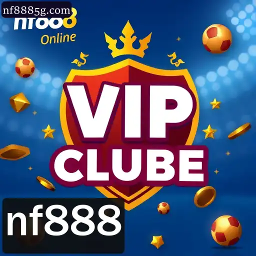Experimente o nf888 VIP Clube: Exclusividade em Apostas Online com Cassino, Slots, e Mais